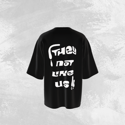 "They not like Us" - Puff Printed Oversized Tee